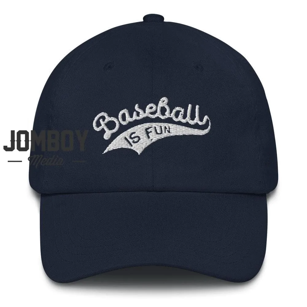 Baseball Is Fun | Dad Hat