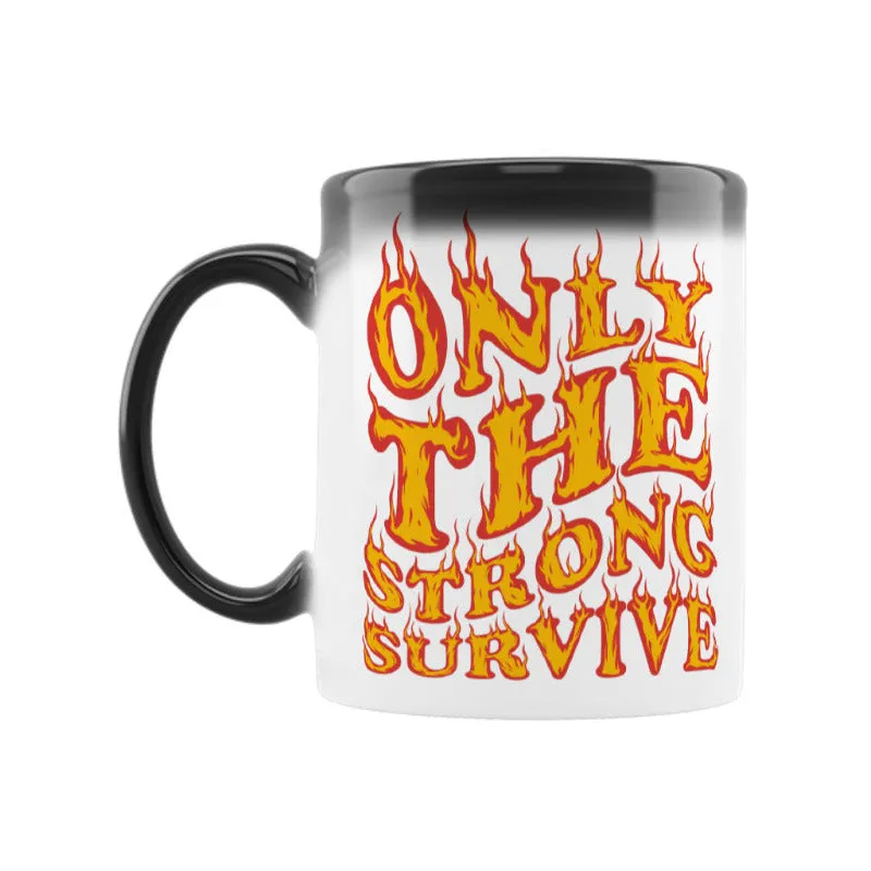 Zaubertasse Druck/ Only The Strong Survive